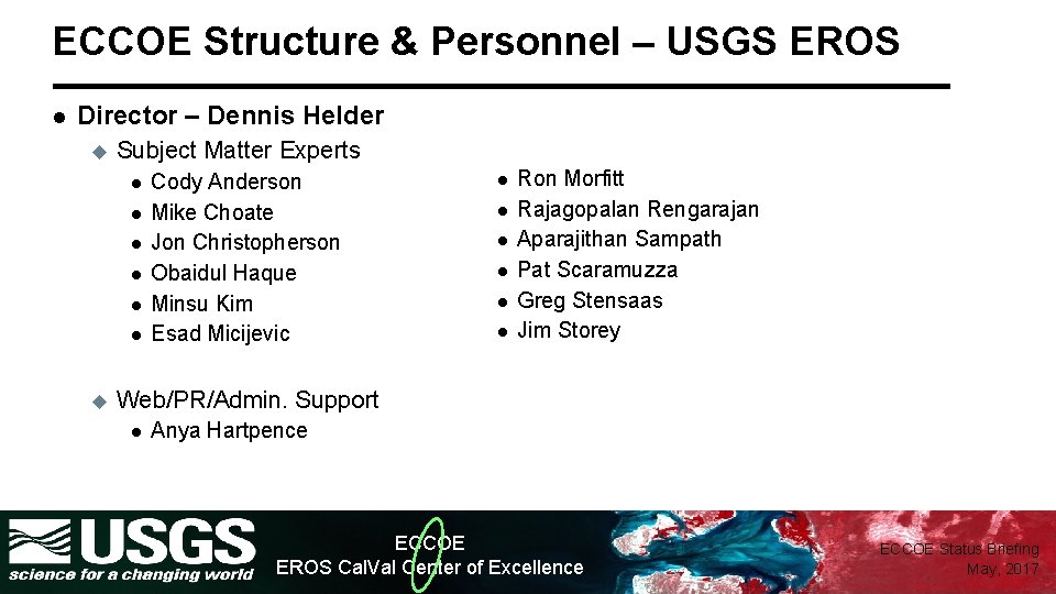 ECCOE Structure & Personnel – USGS EROS l Director – Dennis Helder u Subject