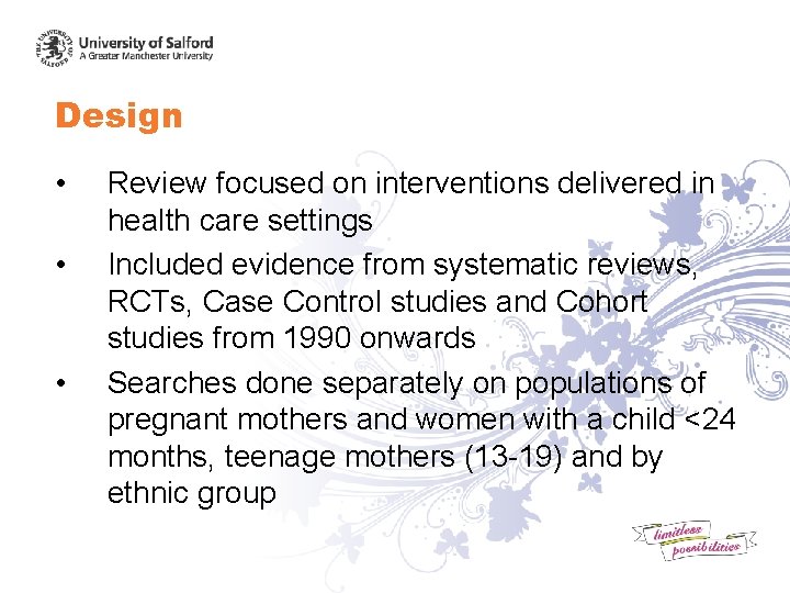 Design • • • Review focused on interventions delivered in health care settings Included