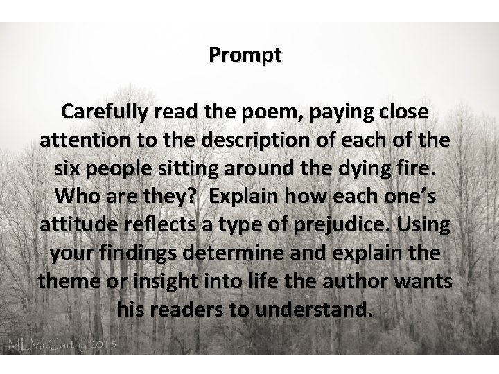 Prompt Carefully read the poem, paying close attention to the description of each of