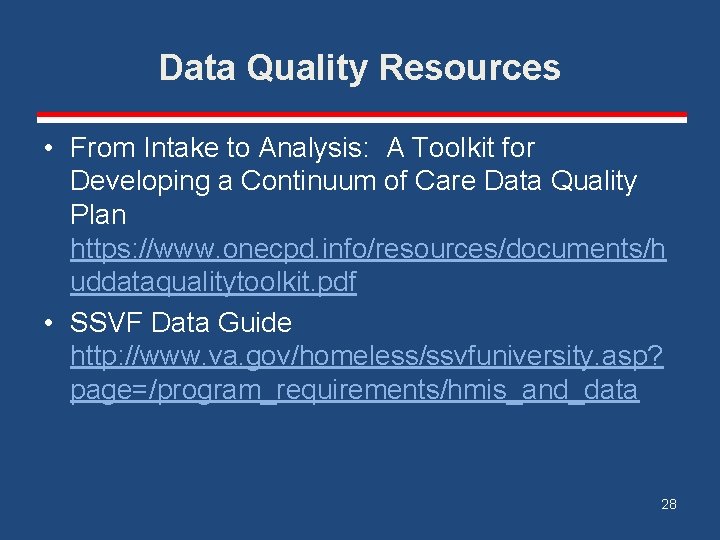 Data Quality Resources • From Intake to Analysis: A Toolkit for Developing a Continuum