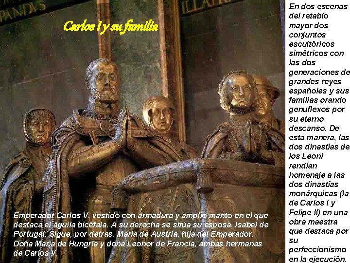 Carlos I y su familia Emperador Carlos V, vestido con armadura y amplio manto