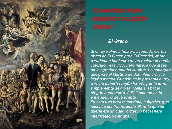 “EL MARTIRIO DE SAN MAURICIO Y LA LEGIÓN TEBANA” El Greco Si el rey