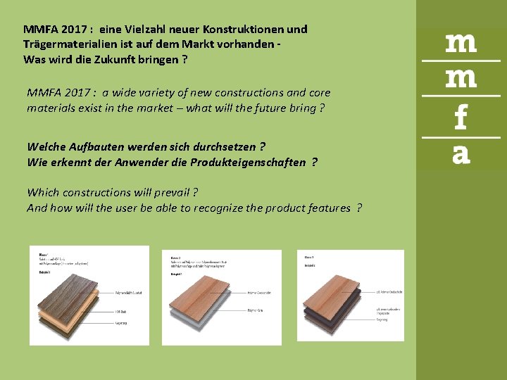 MMFA 2017 : eine Vielzahl neuer Konstruktionen und Trägermaterialien ist auf dem Markt vorhanden