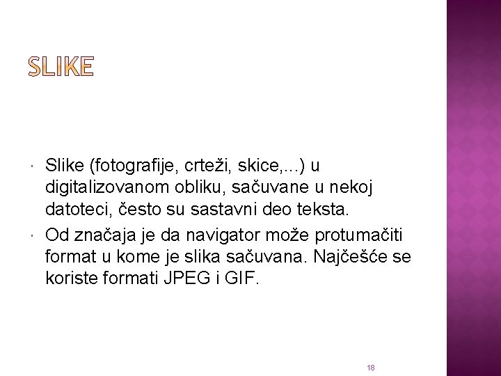  Slike (fotografije, crteži, skice, . . . ) u digitalizovanom obliku, sačuvane u