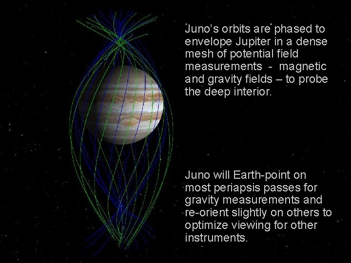 National Aeronautics and Space Administration Goddard Space Flight Center Jet Propulsion Laboratory Juno’s orbits