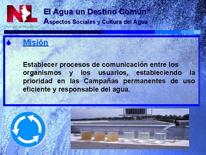 El Agua un Destino Común” Aspectos Sociales y Cultura del Agua S Misión Establecer