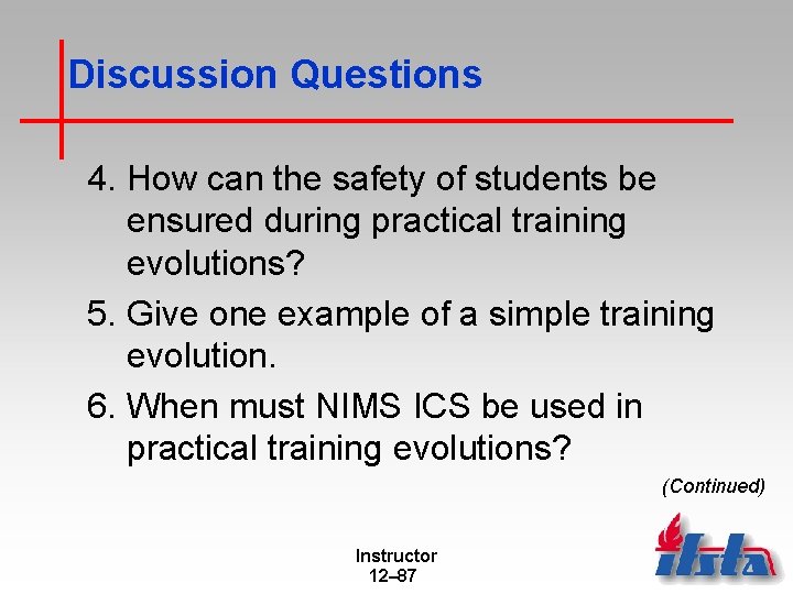 Discussion Questions 4. How can the safety of students be ensured during practical training