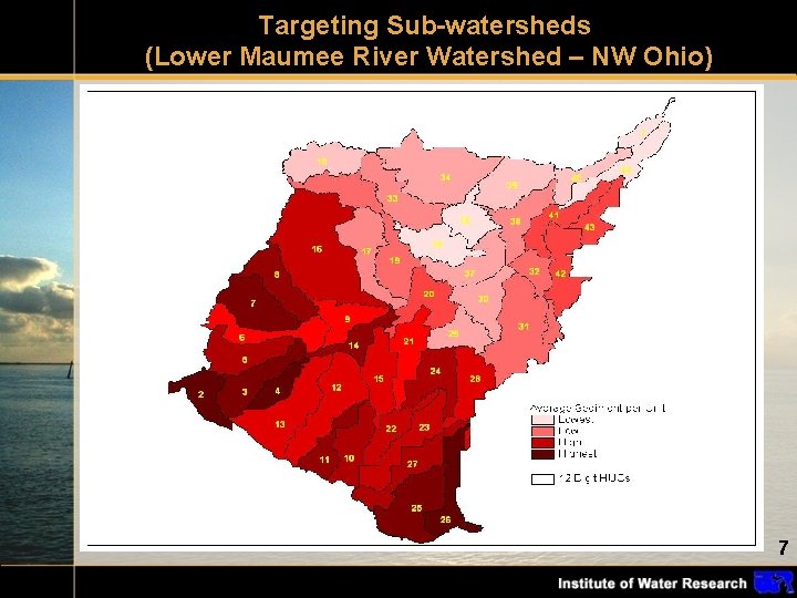 Targeting Sub-watersheds (Lower Maumee River Watershed – NW Ohio) 7 