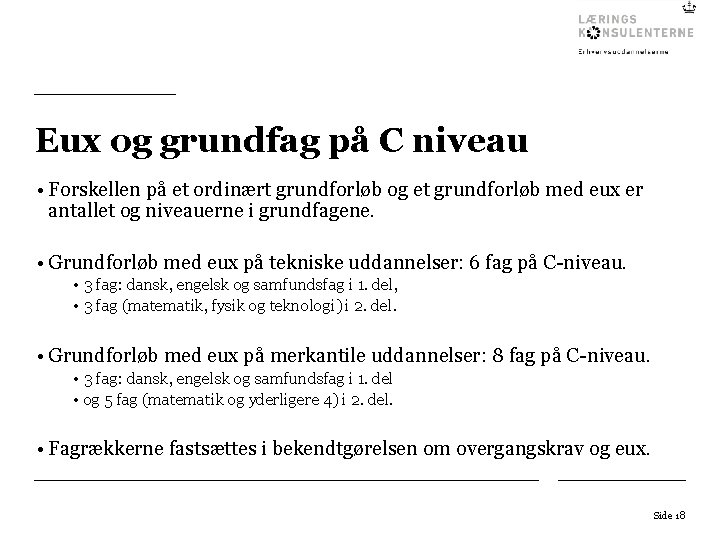 Eux og grundfag på C niveau • Forskellen på et ordinært grundforløb og et