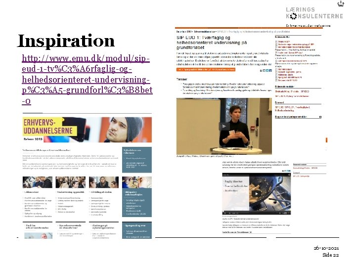 Inspiration http: //www. emu. dk/modul/sipeud-1 -tv%C 3%A 6 rfaglig-oghelhedsorienteret-undervisningp%C 3%A 5 -grundforl%C 3%B 8