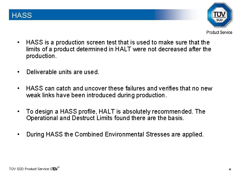 HASS • HASS is a production screen test that is used to make sure