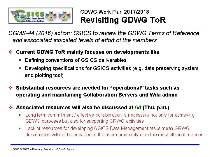 GDWG Work Plan 2017/2018 Revisiting GDWG To. R CGMS-44 (2016) action: GSICS to review