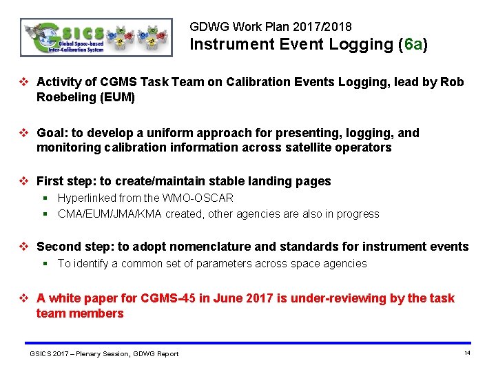 GDWG Work Plan 2017/2018 Instrument Event Logging (6 a) v Activity of CGMS Task