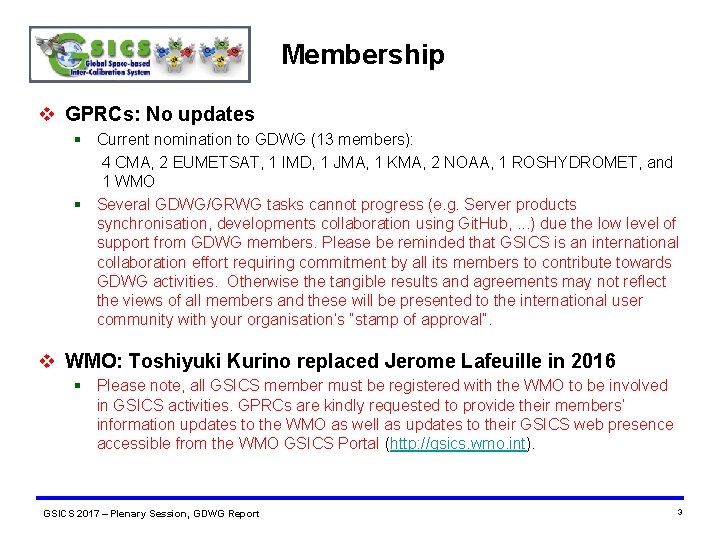 Membership v GPRCs: No updates Current nomination to GDWG (13 members): 4 CMA, 2