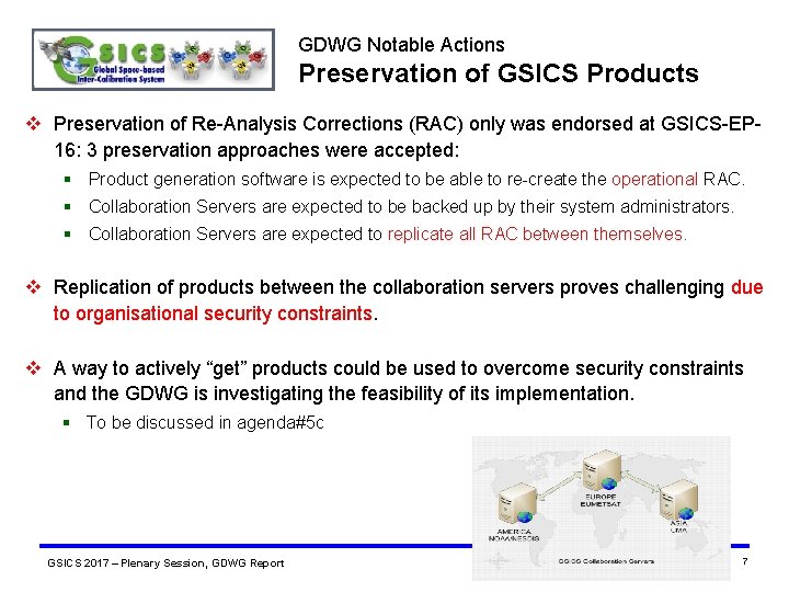 GDWG Notable Actions Preservation of GSICS Products v Preservation of Re-Analysis Corrections (RAC) only