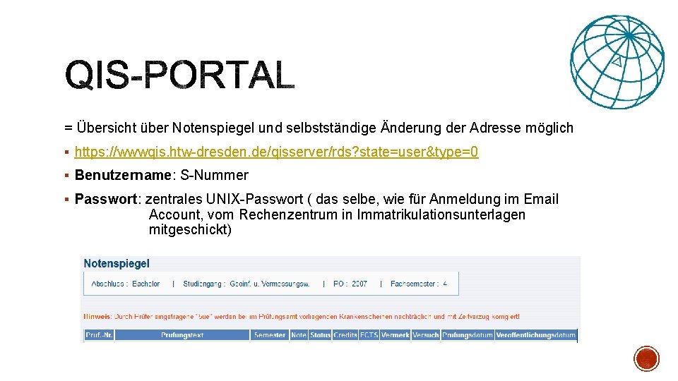 = Übersicht über Notenspiegel und selbstständige Änderung der Adresse möglich § https: //wwwqis. htw-dresden.