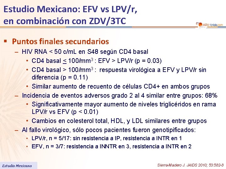 Estudio Mexicano: EFV vs LPV/r, en combinación con ZDV/3 TC § Puntos finales secundarios