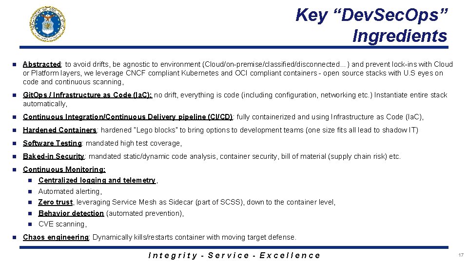 Key “Dev. Sec. Ops” Ingredients n Abstracted: to avoid drifts, be agnostic to environment