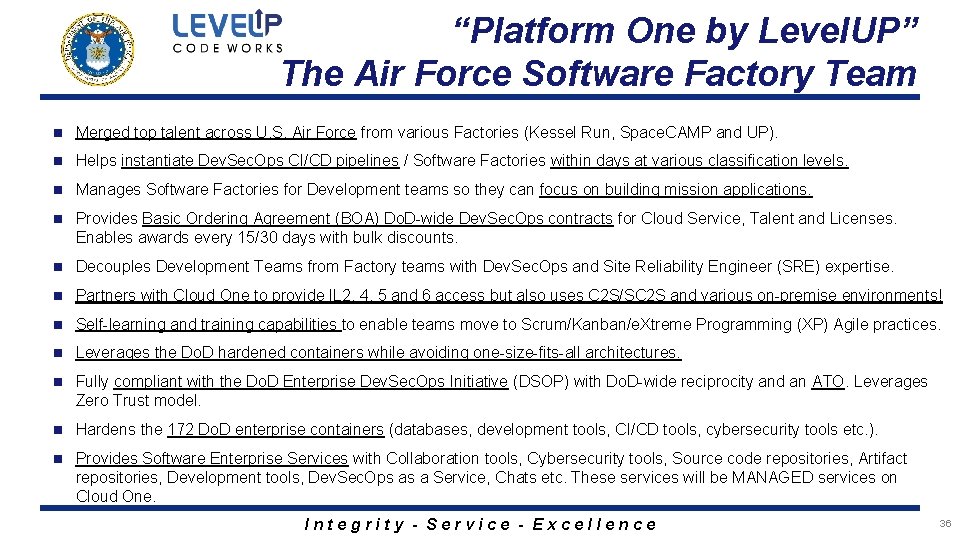 “Platform One by Level. UP” The Air Force Software Factory Team n Merged top