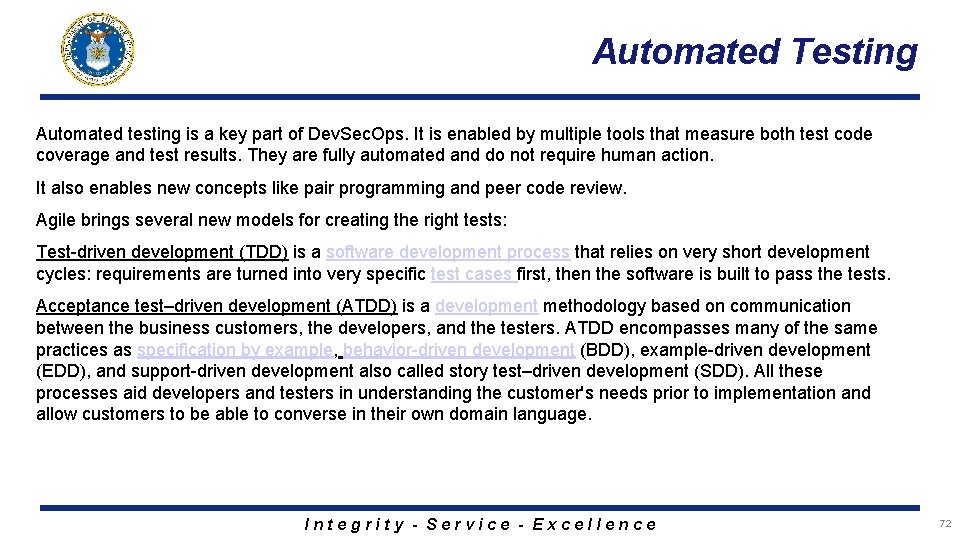 Automated Testing Automated testing is a key part of Dev. Sec. Ops. It is