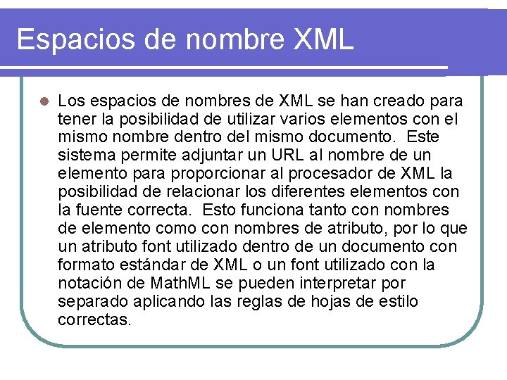 Espacios de nombre XML l Los espacios de nombres de XML se han creado