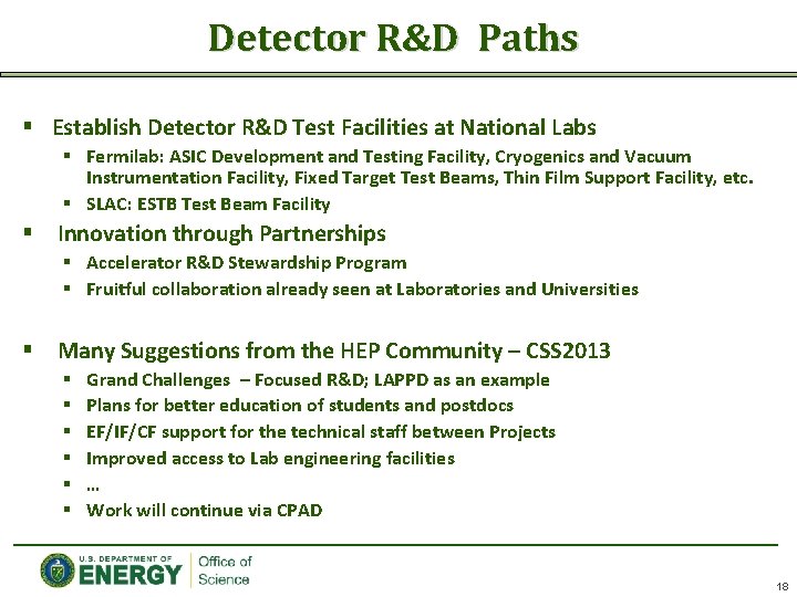 Detector R&D Paths § Establish Detector R&D Test Facilities at National Labs § Fermilab: