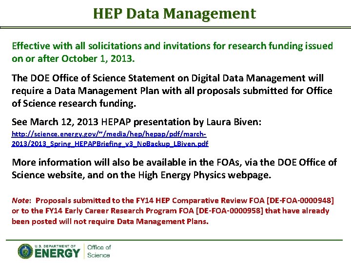 HEP Data Management Effective with all solicitations and invitations for research funding issued on