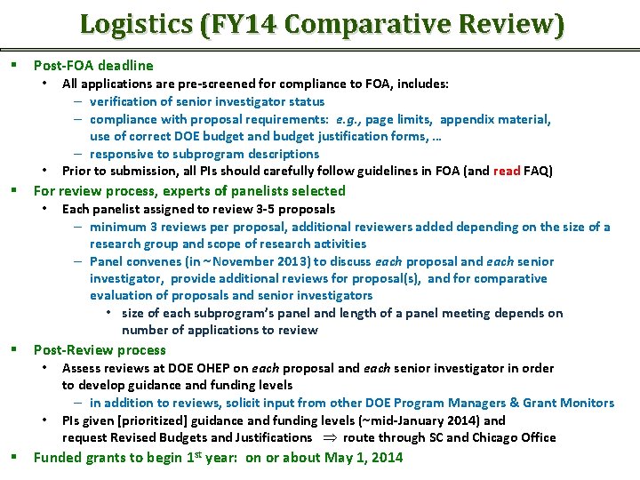 Logistics (FY 14 Comparative Review) § Post-FOA deadline • • § For review process,