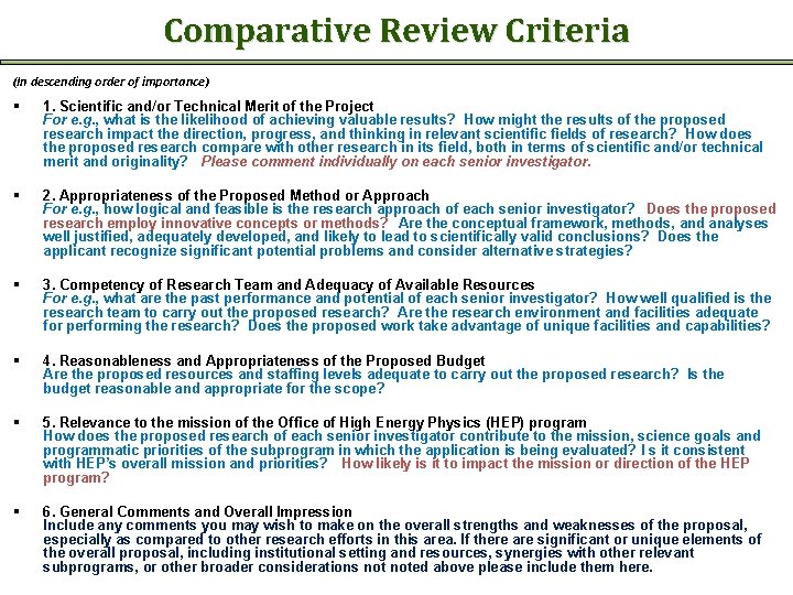 Comparative Review Criteria (In descending order of importance) § 1. Scientific and/or Technical Merit