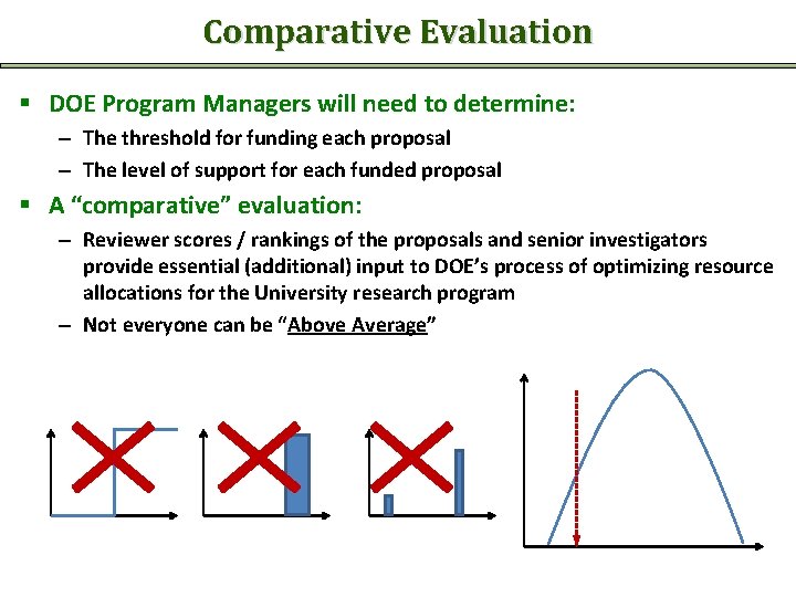 Comparative Evaluation § DOE Program Managers will need to determine: – The threshold for