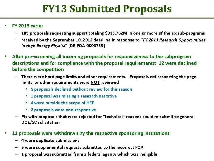 FY 13 Submitted Proposals § FY 2013 cycle: – 185 proposals requesting support totaling