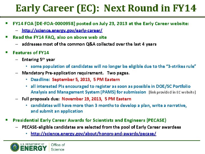 Early Career (EC): Next Round in FY 14 § FY 14 FOA [DE-FOA-0000958] posted