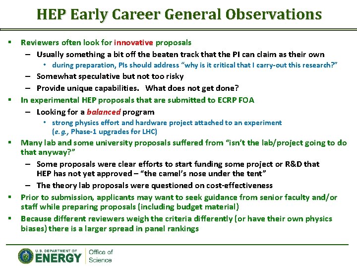 HEP Early Career General Observations § Reviewers often look for innovative proposals – Usually
