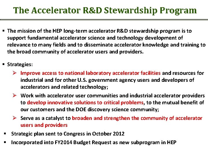 The Accelerator R&D Stewardship Program § The mission of the HEP long-term accelerator R&D