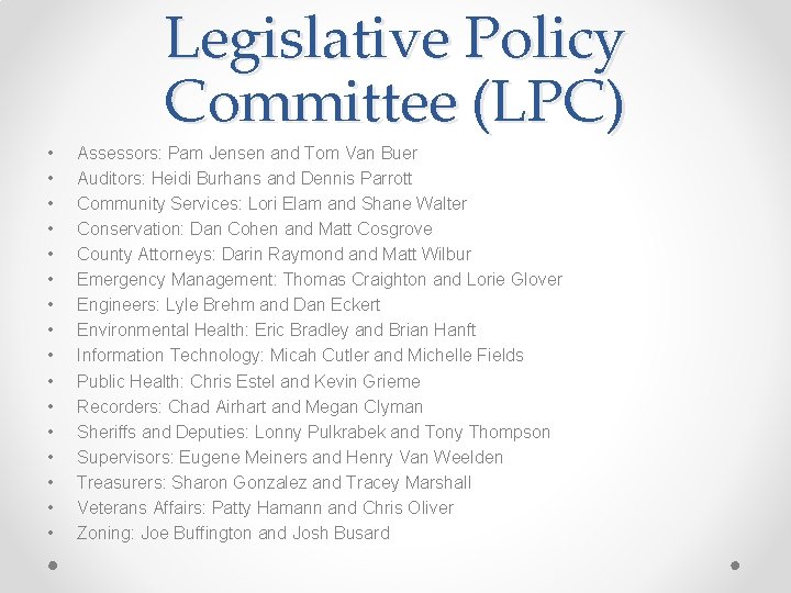 Legislative Policy Committee (LPC) • • • • Assessors: Pam Jensen and Tom Van