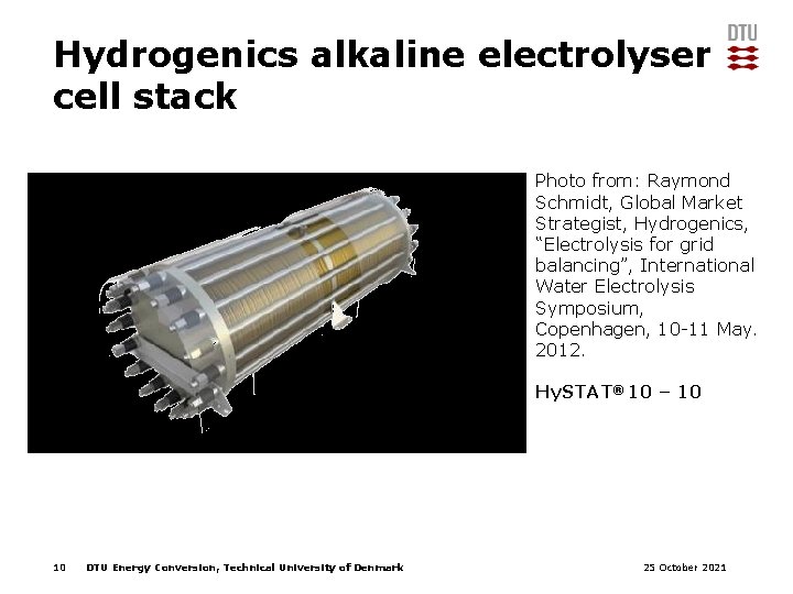 Hydrogenics alkaline electrolyser cell stack Photo from: Raymond Schmidt, Global Market Strategist, Hydrogenics, “Electrolysis