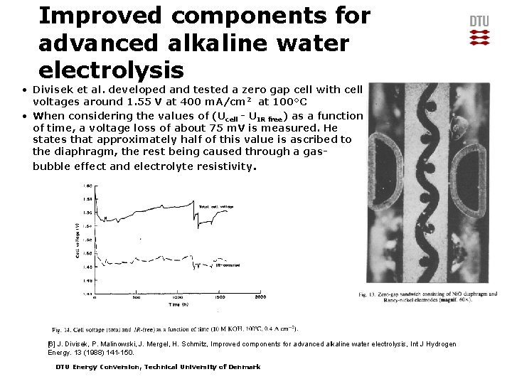 Improved components for advanced alkaline water electrolysis • Divisek et al. developed and tested