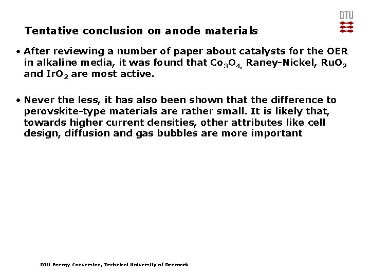 Tentative conclusion on anode materials • After reviewing a number of paper about catalysts