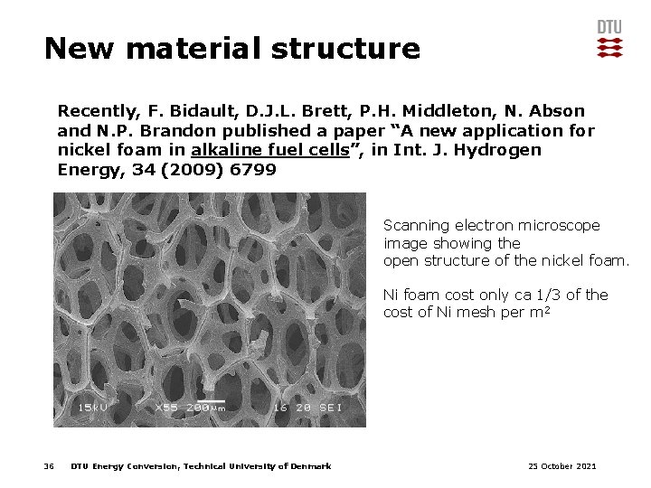 New material structure Recently, F. Bidault, D. J. L. Brett, P. H. Middleton, N.