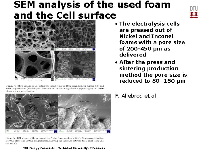 SEM analysis of the used foam and the Cell surface • The electrolysis cells