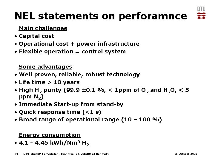 NEL statements on perforamnce Main challenges • Capital cost • Operational cost + power