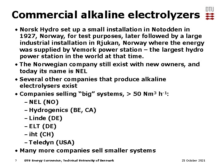 Commercial alkaline electrolyzers • Norsk Hydro set up a small installation in Notodden in