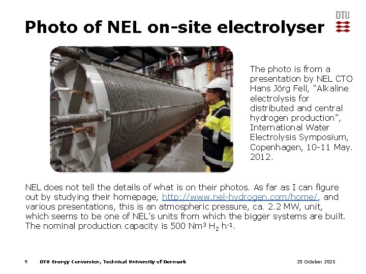 Photo of NEL on-site electrolyser The photo is from a presentation by NEL CTO