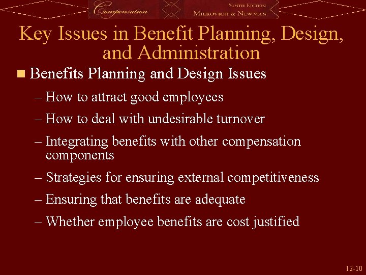 Key Issues in Benefit Planning, Design, and Administration n Benefits Planning and Design Issues