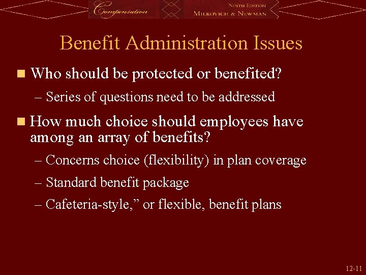 Benefit Administration Issues n Who should be protected or benefited? – Series of questions