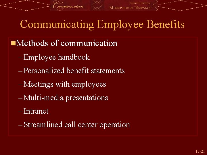 Communicating Employee Benefits n. Methods of communication – Employee handbook – Personalized benefit statements