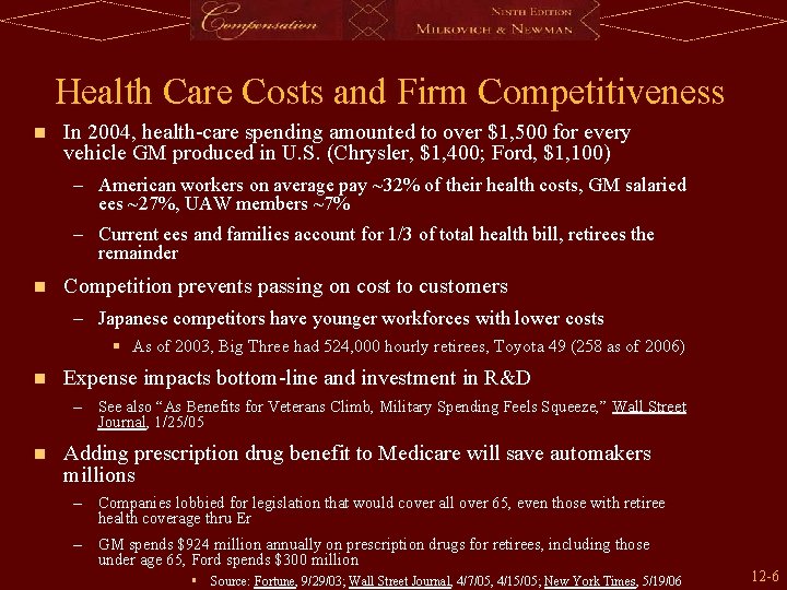 Health Care Costs and Firm Competitiveness n In 2004, health-care spending amounted to over