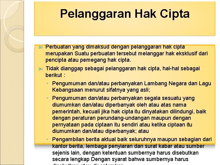 Pelanggaran Hak Cipta Perbuatan yang dimaksud dengan pelanggaran hak cipta merupakan Suatu perbuatan tersebut