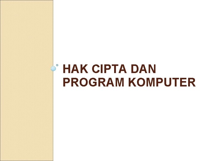 HAK CIPTA DAN PROGRAM KOMPUTER 