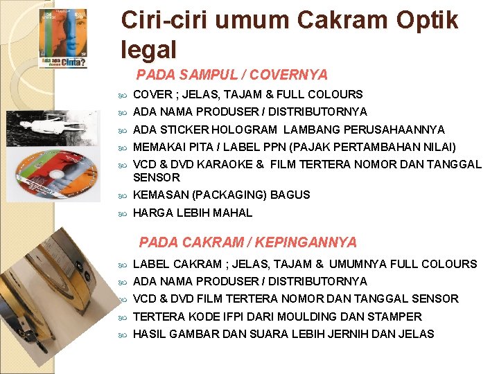 Ciri-ciri umum Cakram Optik legal PADA SAMPUL / COVERNYA COVER ; JELAS, TAJAM &